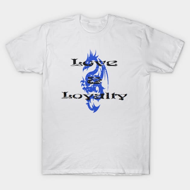 Love and Loyalty l6 "blue and black" T-Shirt by A6Tz